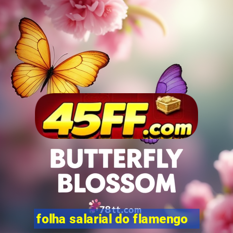 folha salarial do flamengo
